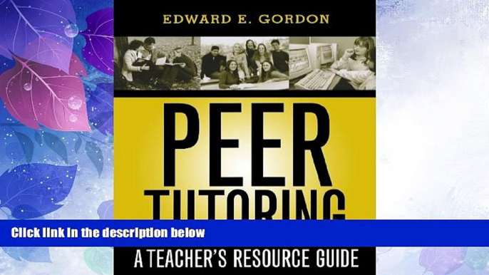 Big Deals  Peer Tutoring: A Teacher s Resource Guide  Free Full Read Best Seller