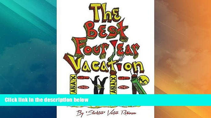 Must Have PDF  The Best Four Year Vacation Ever!: God Please Forgive Me for My Four Years of