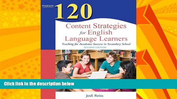 Big Deals  120 Content Strategies for English Language Learners: Teaching for Academic Success in