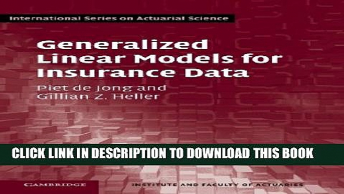 Collection Book Generalized Linear Models for Insurance Data (International Series on Actuarial