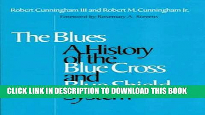 Collection Book Blues: A History of the Blue Cross and Blue Shield System