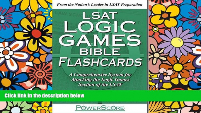 Big Deals  The PowerScore LSAT Logic Games Bible Flashcards (Powerscore Test Preparation)  Free