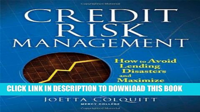 Collection Book Credit Risk Management: How to Avoid Lending Disasters and Maximize Earnings