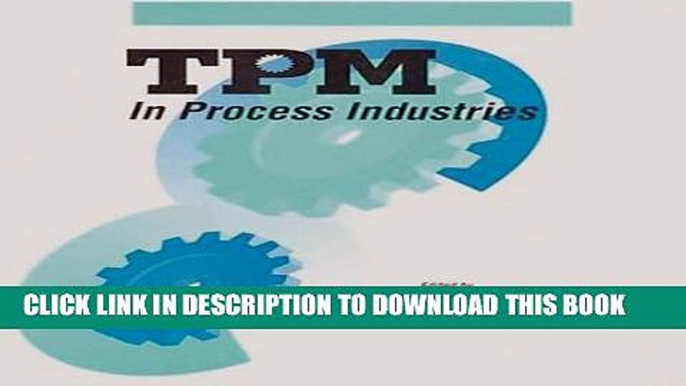 Collection Book TPM in Process Industries (Step-By-Step Approach to TPM Implementation)