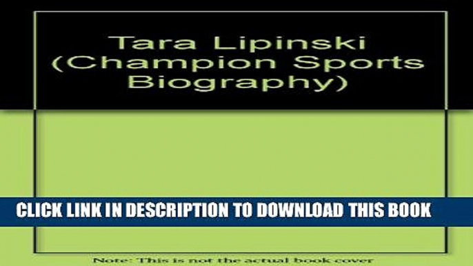 [PDF] Tara Lipinski (Champion Sports Biography) Full Colection