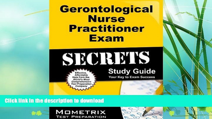 READ BOOK  Gerontological Nurse Practitioner Exam Secrets Study Guide: NP Test Review for the