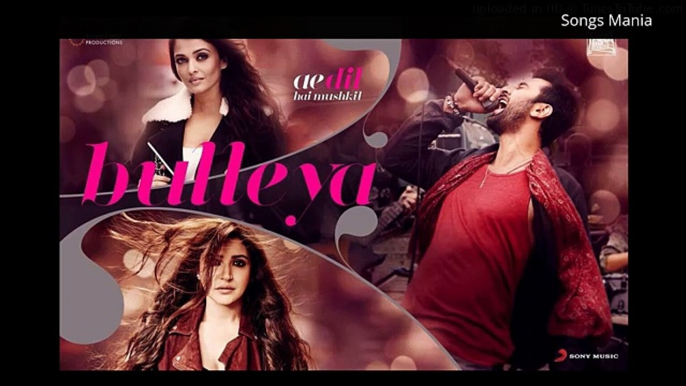 Bulleya Full HD Video Song _ Arijit Singh _ Ae Dil Hai Mushkil