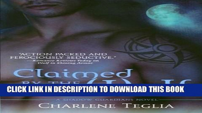 [PDF] Claimed by the Wolf: A Shadow Guardians Novel (Shadow Guardians Novels) Full Colection