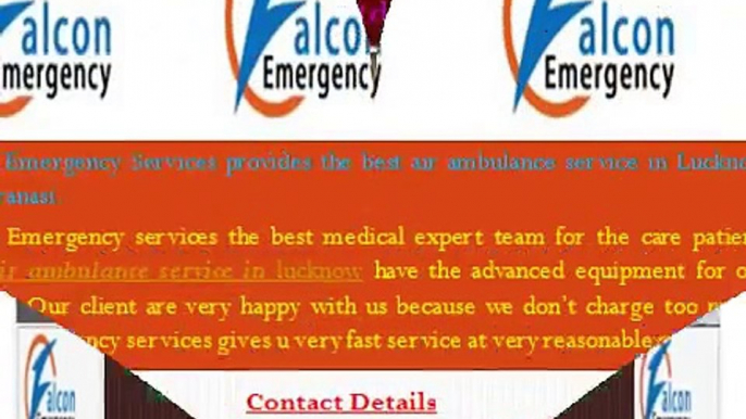 Falcon Emergency air ambulance services in Lucknow and Varanasi