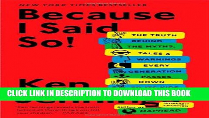 [Read PDF] Because I Said So!: The Truth Behind the Myths, Tales, and Warnings Every Generation