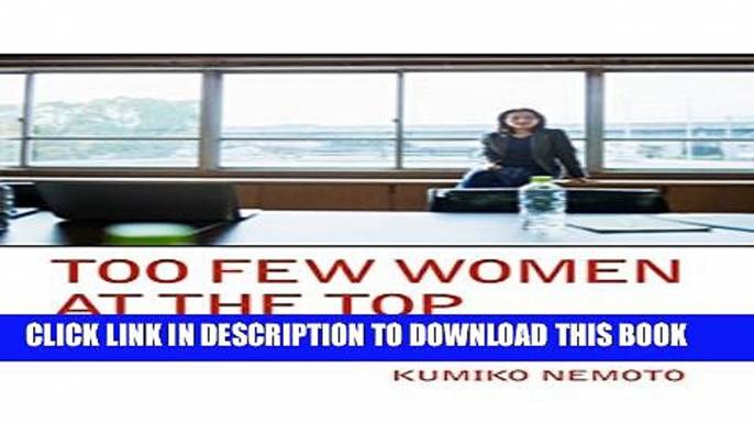 [PDF] Too Few Women at the Top: The Persistence of Inequality in Japan (Cornell Studies in