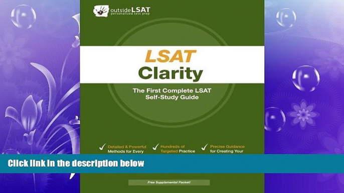 book online LSAT Clarity: The First Complete LSAT Self-Study Guide- Master the Games, Logical