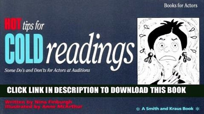 [PDF] Hot Tips for Cold Readings: Some Do s and Don ts for Actors at Auditions Popular Online