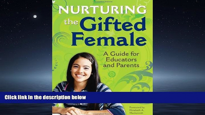 Online eBook Nurturing the Gifted Female: A Guide for Educators and Parents