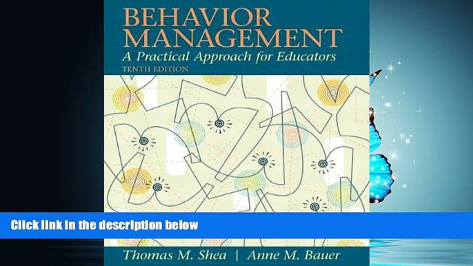 For you Behavior Management: A Practical Approach for Educators (10th Edition)