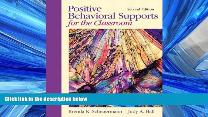 For you Positive Behavioral Supports for the Classroom (2nd Edition)