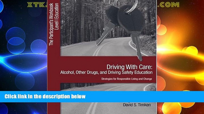 Big Deals  Driving With Care: Alcohol, Other Drugs, and Driving Safety Education-Strategies for