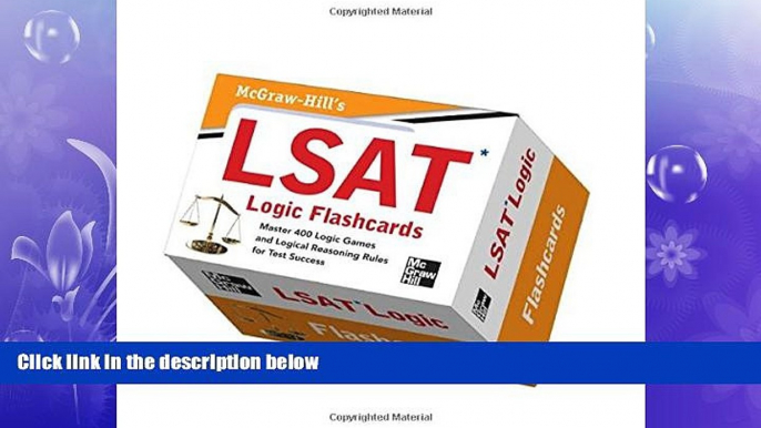 behold  McGraw-Hill s LSAT Logic Flashcards