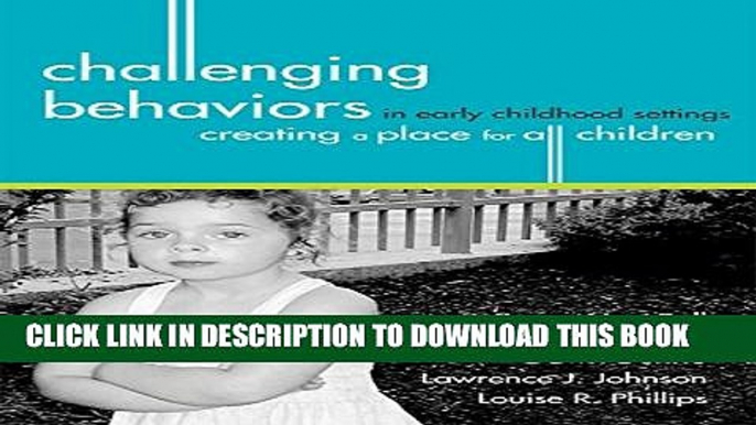 [PDF] Challenging Behaviors in Early Childhood Settings: Creating a Place for All Children Full