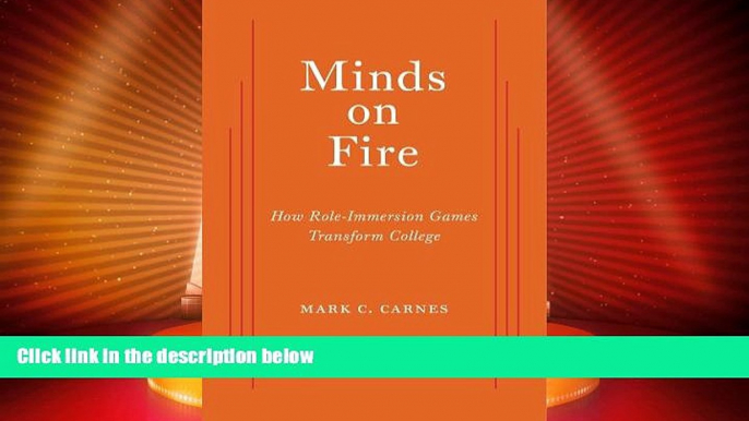 Big Deals  Minds on Fire: How Role-Immersion Games Transform College  Best Seller Books Most Wanted