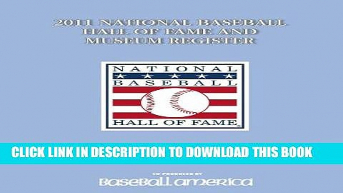 [Read PDF] 2012 HOF BA ALM 2012 National Baseball Hall of Fame Almanac: The Definitive Guide to