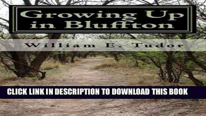 [PDF] Growing Up in Bluffton: Memories of growing up in the 1950 s in a small Indiana town Full