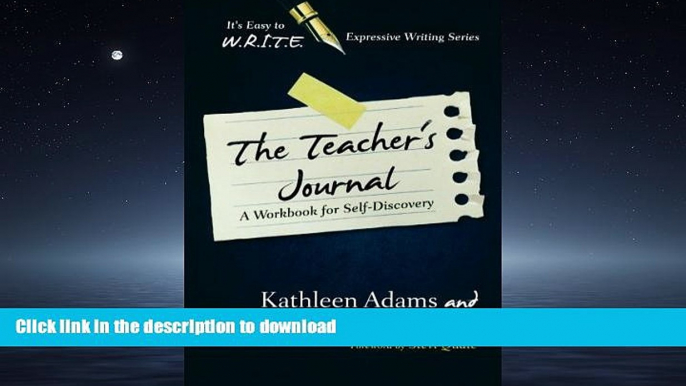 FAVORIT BOOK The Teacher s Journal: A Workbook for Self -Discovery (It s Easy to W.R.I.T.E.