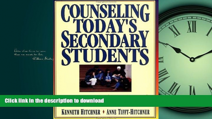 READ THE NEW BOOK Counseling Today s Secondary Students: Practical Strategies, Techniques