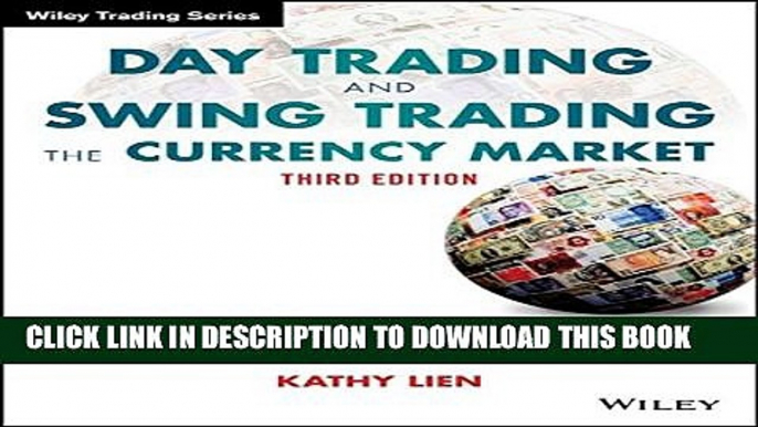 [PDF] Day Trading and Swing Trading the Currency Market: Technical and Fundamental Strategies to