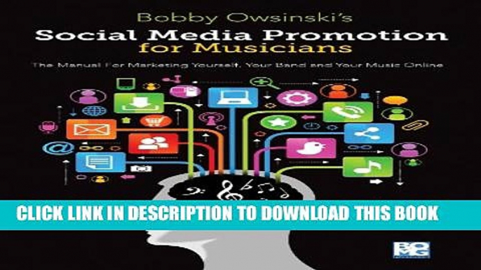 [PDF] Social Media Promotions for Musicians: A Manual for Marketing Yourself, Your Band, and Your