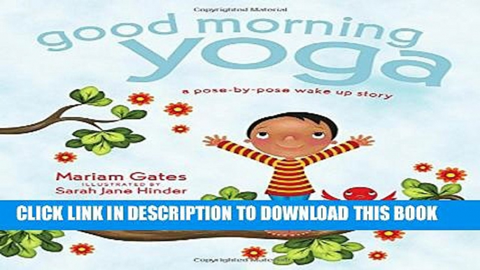 [PDF] Good Morning Yoga: A Pose-by-Pose Wake Up Story Full Colection