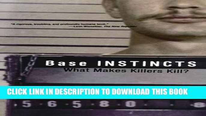 [PDF] Base Instincts: What Makes Killers Kill? Full Online