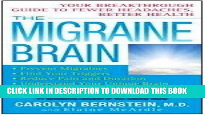 [PDF] The Migraine Brain: Your Breakthrough Guide to Fewer Headaches, Better Health Full Online