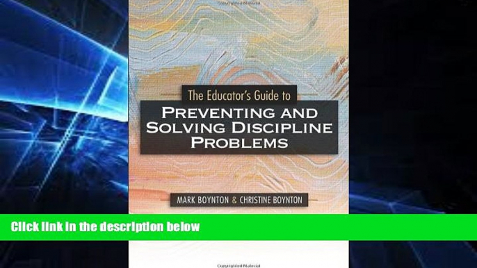 Big Deals  The Educators Guide to Preventing and Solving Discipline Problems  Free Full Read Best