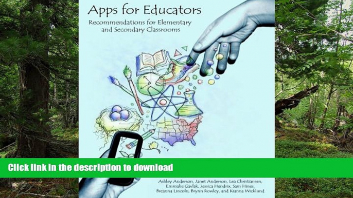 READ BOOK  Apps for Educators: Recommendations for Elementary and Secondary Classrooms FULL ONLINE