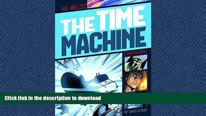 PDF ONLINE The Time Machine (Graphic Revolve: Common Core Editions) READ PDF BOOKS ONLINE