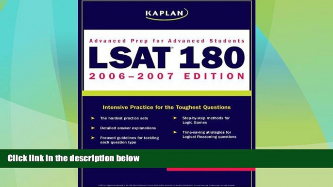 Big Deals  Kaplan LSAT 180, 2006-2007  Free Full Read Most Wanted