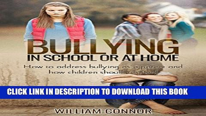 [PDF] Bullying In Schools: How to address bullying in school as a parent and how children should