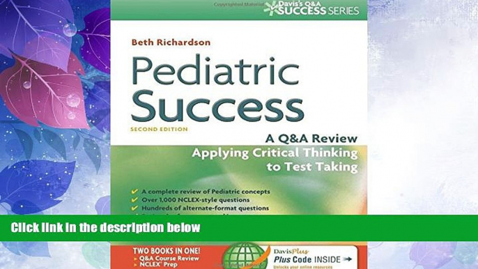 Big Deals  Pediatric Success: A Q A Review Applying Critical Thinking to Test Taking (Davis s Q A