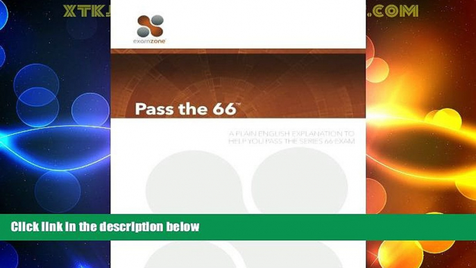 Big Deals  Pass The 66: A Plain English Explanation To Help You Pass The Series 66 Exam  Best