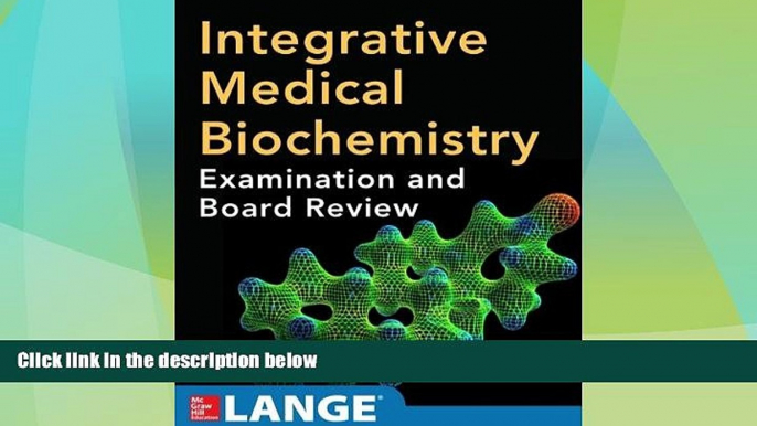 Big Deals  Integrative Medical Biochemistry: Examination and Board Review  Free Full Read Best