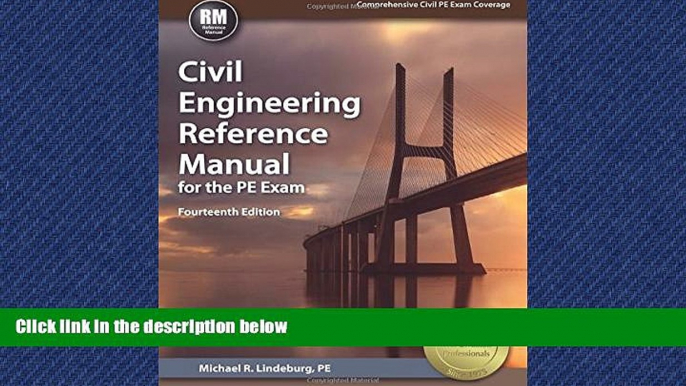 For you Civil Engineering Reference Manual for the PE Exam, 14th Ed