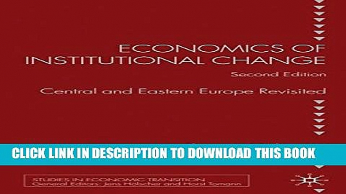 [Read PDF] Economics of Institutional Change: Central and Eastern Europe Revisited (Studies in