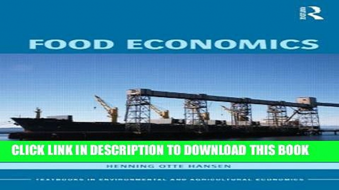 [Read PDF] Food Economics: Industry and Markets (Routledge Textbooks in Environmental and