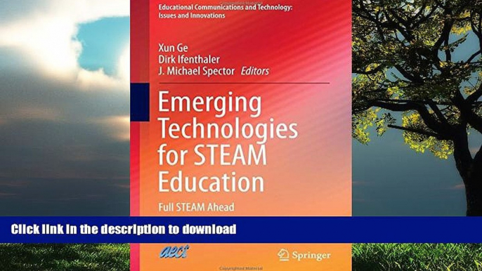 READ BOOK  Emerging Technologies for STEAM Education: Full STEAM Ahead (Educational