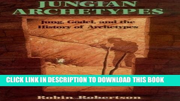 New Book Jungian Archetypes: Jung, Godel, and the History of Archetypes