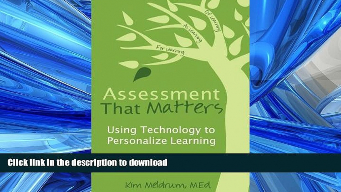 EBOOK ONLINE Assessment That Matters: Using Technology to Personalize Learning READ EBOOK