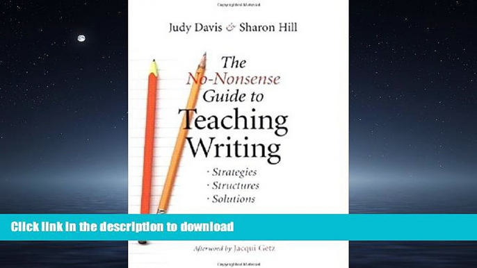 READ THE NEW BOOK The No-Nonsense Guide to Teaching Writing: Strategies, Structures, and Solutions