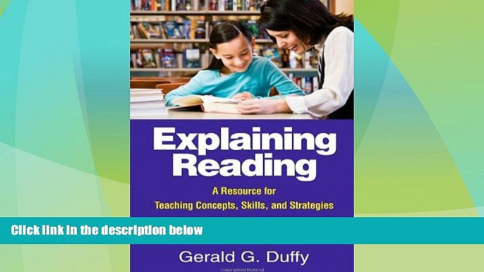 Big Deals  Explaining Reading, Second Edition: A Resource for Teaching Concepts, Skills, and