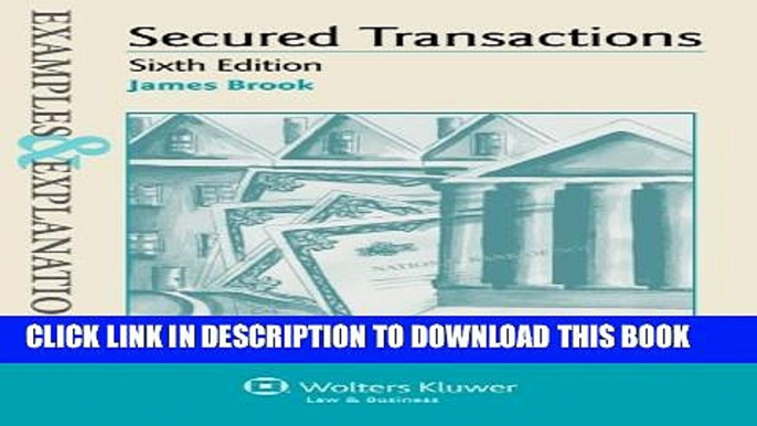 [PDF] Examples   Explanations: Secured Transactions, Sixth Edition Popular Colection